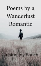 Poems by a Wanderlust Romantic