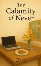 The Calamity of Never