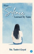 When Silence Learned My Name