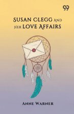 Susan Clegg And Her Love Affairs