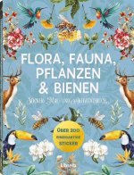 Flora, Fauna, Pflanzen & Bienen - Stickerbuch