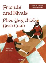 Friends and Rivals / Phoo Ywg thiab Yeeb Cuab