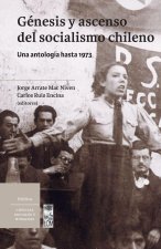 Génesis y ascenso del socialismo chileno