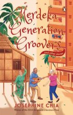 Merdeka Generation Groovers and Other Stories