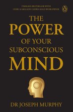 Penguin Select Classics: The Power of Your Subconscious Mind