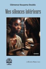 Mes silences intérieurs Mes silences intérieurs