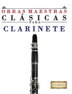 Obras Maestras Clásicas para Clarinete