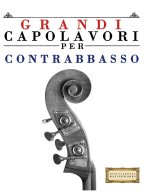 Grandi Capolavori per Contrabbasso