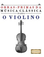 Obras-Primas da Música Clássica para o Violino