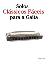 Solos Clássicos Fáceis para a Gaita