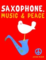 Saxophone, Music & Peace