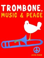 Trombone, Music & Peace
