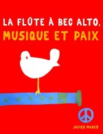 La Flûte à bec alto, Musique et Paix
