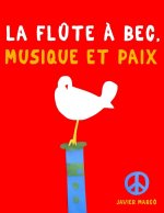 La Flûte à bec, Musique et Paix