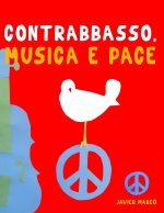 Contrabbasso, Musica e Pace