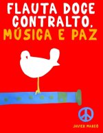 Flauta Doce Contralto, Música e paz