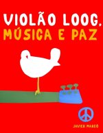 Violão Loog, Música e paz