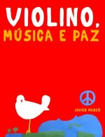 Violino, Música e paz