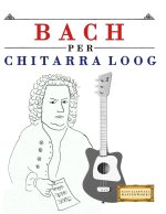 Bach per Chitarra Loog