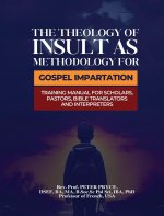 The Theology of Insult as Methodology for Gospel Impartation