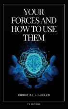 Your Forces and How to Use Them