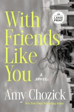 With Friends Like You