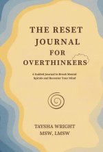 The Reset Journal for Overthinkers