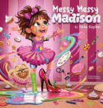 Messy Messy Madison