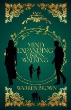 Mind Expanding Vision Walking