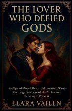The Lover Who Defied Gods