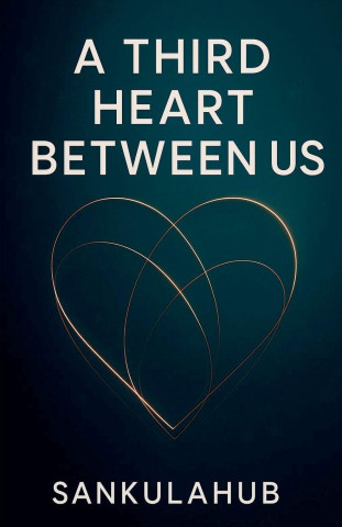 A Third Heart Between Us