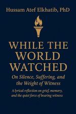 While the World Watched