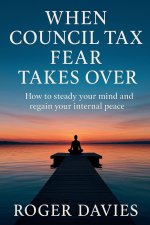 When Council Tax Fear Takes Over