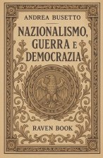 Nazionalismo, Guerra e Democrazia