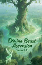 Divine Beast Ascension, Volume 25
