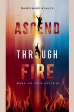 Ascend Through Fire