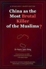 China as the Most Brutal Killer of the Muslims?