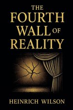 The Fourth Wall of Reality