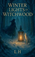 Winter Lights of the Witchwood