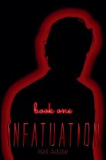 Infatuation - Book One