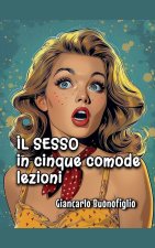 IL SESSO in cinque comode lezioni