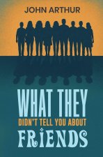 What They Didn't Tell You About Friends