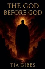 The God Before God