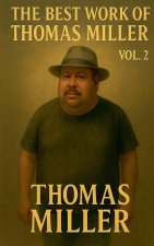 The Best Work of Thomas Miller Vol. 2