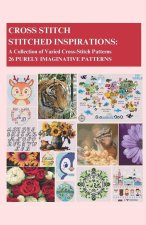 Cross-Stitch - Stitched Inspirations