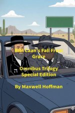 Bibi Caan's Fall From Grace Omnibus Trilogy Special Edition