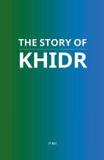 The Story of Khidr