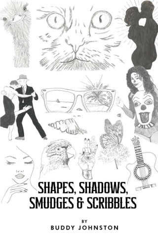 Shapes, Shadows, Smudges & Scribbles