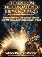 Chosen From The Foundation of The World