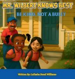 MR. WILBERT KNOWS BEST